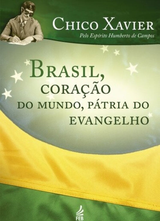 Brasil, Coração do Mundo, Pátria do Evangelho