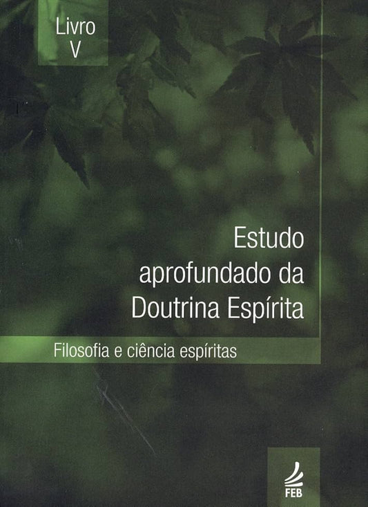 Estudo aprofundado da doutrina espírita - Livro V