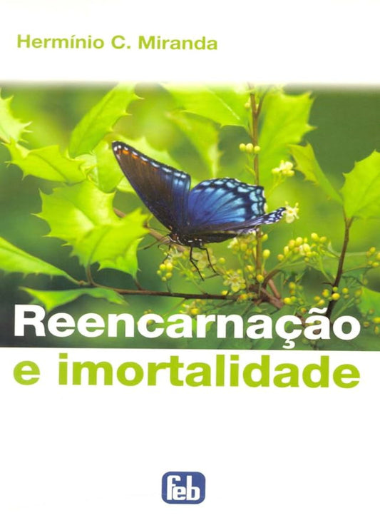 Reencarnação e Imortalidade